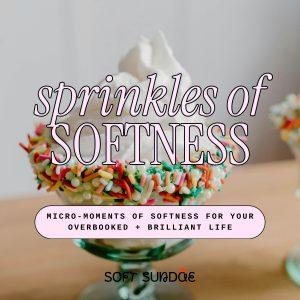Sprinkles of Softness Private Podcast from Soft Sundae Creative Studio