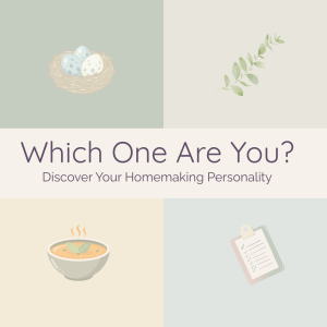Discover Your Homemaking Personality from Home Sweet Homemaker